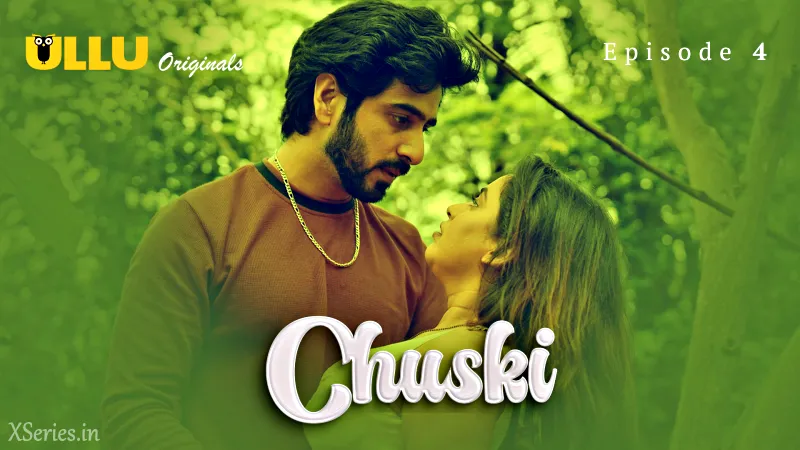 Chuski Episode 4