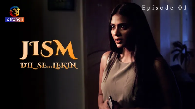 Jism (Dil Se Lekin) Episode 1