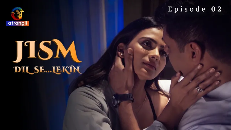 Jism (Dil Se Lekin) Episode 2